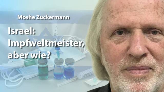 Israel: Impfweltmeister - aber wie?