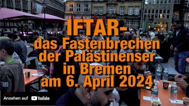 IFTAR – das Fastenbrechen der Palästinenser auf dem Bremer Marktplatz
